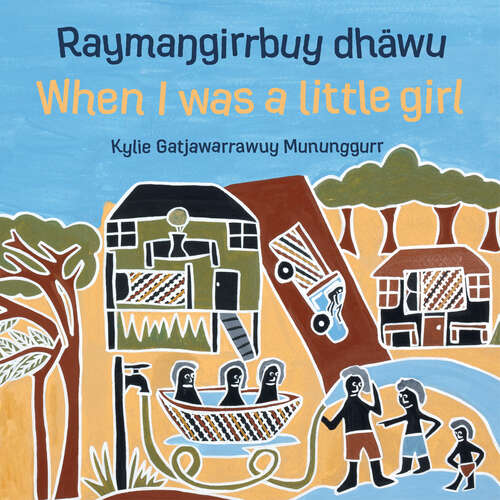 Book cover of Raymaŋgirrbuy dhäwu When I was a little girl