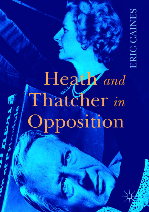 Book cover of Heath and Thatcher in Opposition