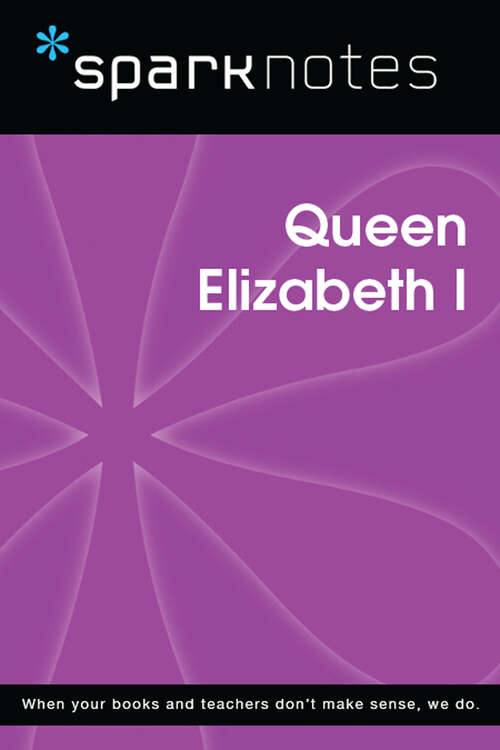 Book cover of Queen Elizabeth I (SparkNotes Biography Guide)
