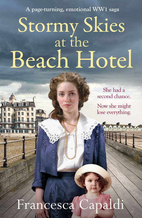 Book cover of Stormy Skies at the Beach Hotel: A page-turning, emotional WW1 saga (Beach Hotel Series)