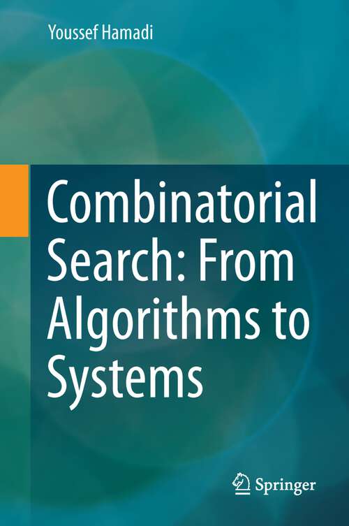 Book cover of Combinatorial Search: From Algorithms To Systems
