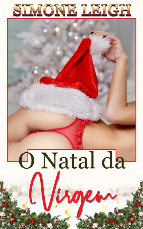 Book cover of O Natal da Virgem: Um Romance Erótico BDSM Menage (Comprando a Virgem #7)
