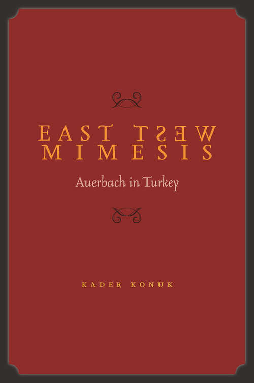 Book cover of East West Mimesis: Auerbach in Turkey