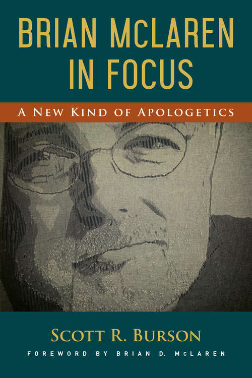 Book cover of Brian McLaren in Focus: A New Kind of Apologetics