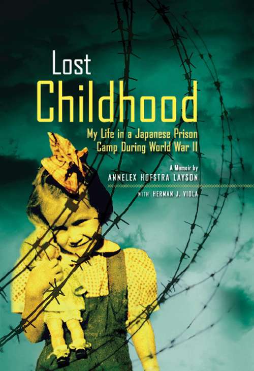 Book cover of Lost Childhood: My Life in a Japanese Prison Camp During World War II