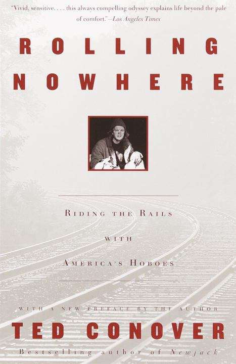 Book cover of Rolling Nowhere: Riding the Rails with America's Hoboes