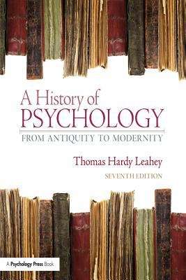 A History of Psychology: From Antiquity To Modernity, 7th Edition