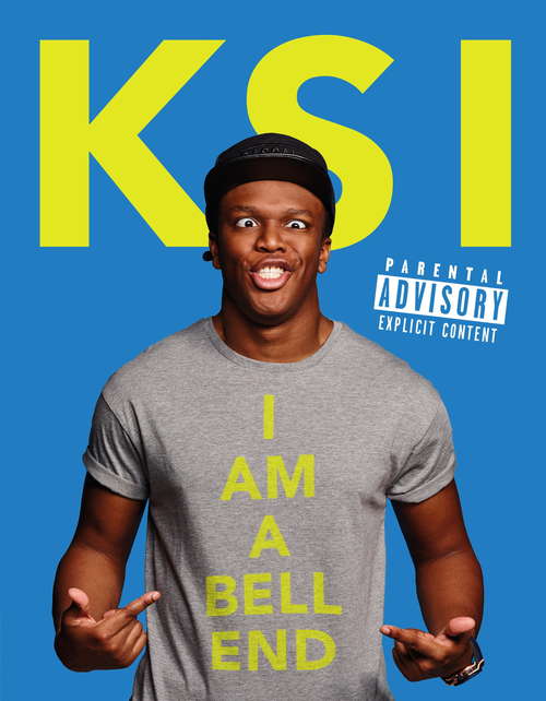Book cover of KSI: I Am a Bellend