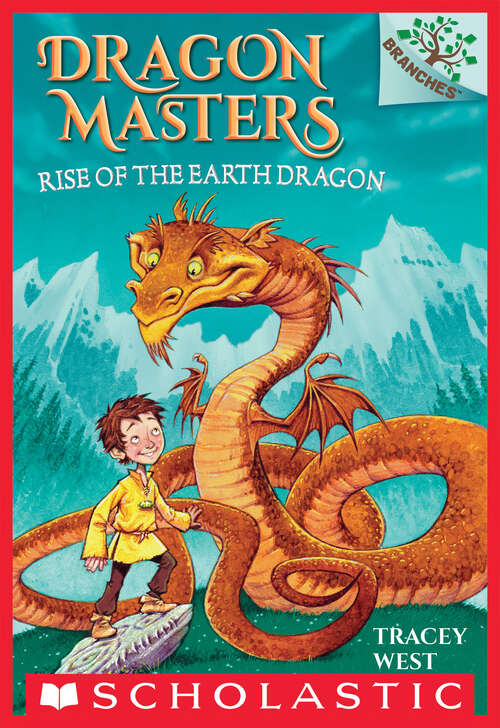 Book cover of Rise of the Earth Dragon: A Branches Book (Dragon Masters #1)