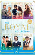 The Royal Collection: The Future King's Bride / The Royal Baby Bargain / Royally Claimed / An Affair With The Princess / A Royal Amnesia Scandal / A Royal Marriage Of Convenience (Mills And Boon E-book Collections)