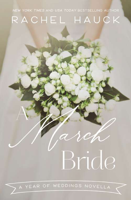 Book cover of A March Bride (A Year of Weddings Novella)