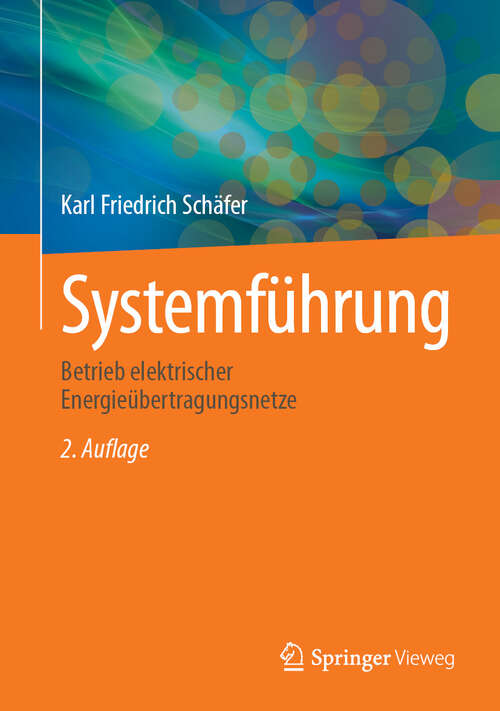 Book cover of Systemführung: Betrieb elektrischer Energieübertragungsnetze (2. Auflage 2025)