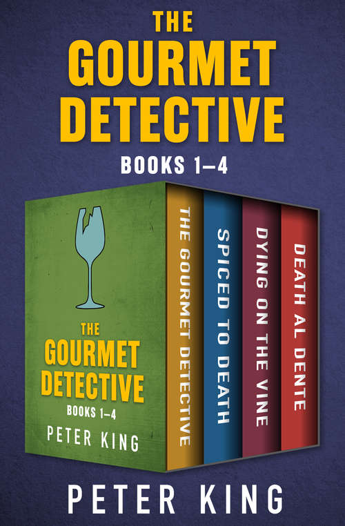 The Gourmet Detective Books 1–4: The Gourmet Detective, Spiced to Death, Dying on the Vine, and Death al Dente (The Gourmet Detective Mysteries)