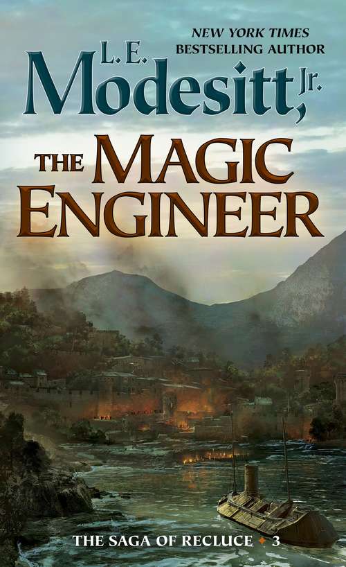 The Magic Engineer: The Towers Of The Sunset, The White Order, The Magic Engineer, Colors Of Chaos (Saga Of Recluce Ser. #3)