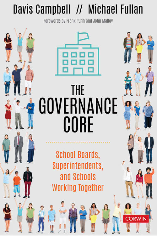 The Governance Core: School Boards, Superintendents, and Schools Working Together