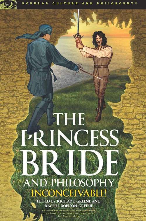 Book cover of The Princess Bride and Philosophy: Inconceivable!
