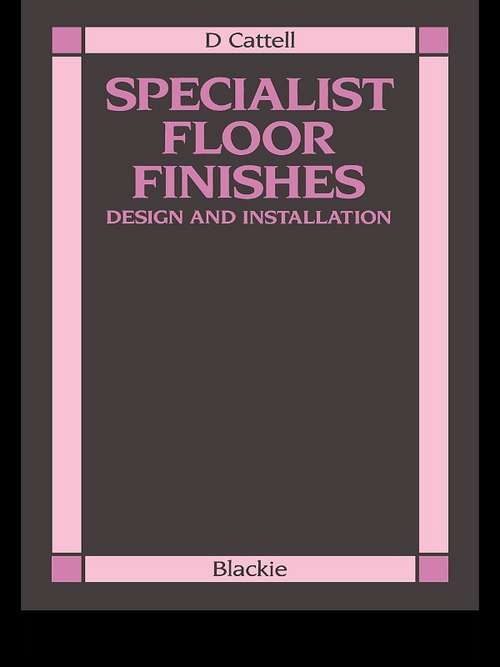 Specialist Floor Finishes: Design and Installation
