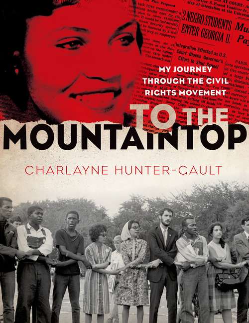 Book cover of To the Mountaintop: My Journey Through the Civil Rights Movement
