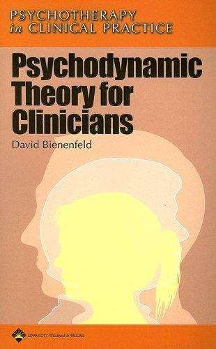 Book cover of Psychotherapy in Clinical Practice: Psychodynamic Theory for Clinicians