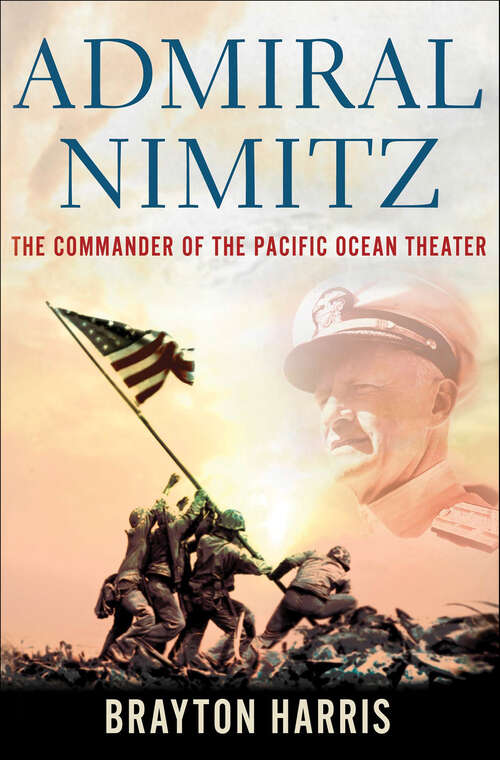 Book cover of Admiral Nimitz: The Commander of the Pacific Ocean Theater