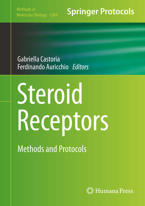 Book cover of Steroid Receptors: Methods and Protocols (2014) (Methods in Molecular Biology #1204)