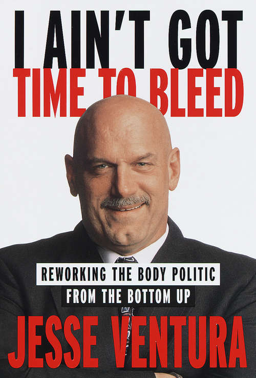 I Ain't Got Time to Bleed: Reworking the Body Politic from the Bottom Up