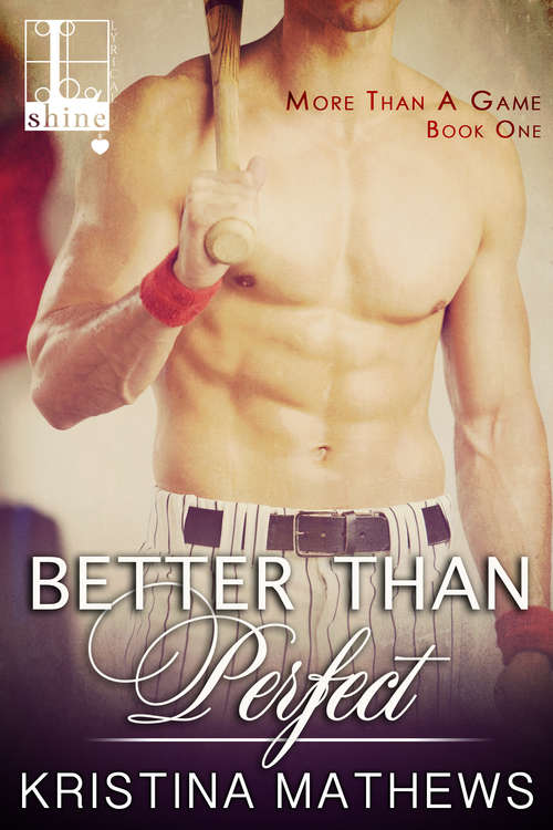 Book cover of Better Than Perfect (More Than A Game #1)