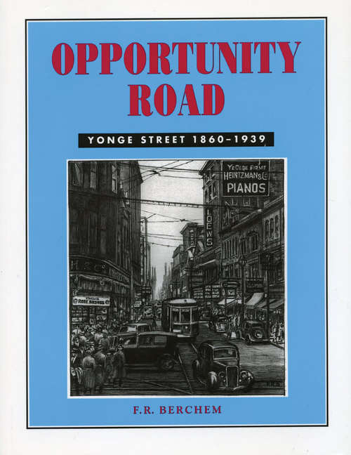 Book cover of Opportunity Road: Yonge Street 1860-1939