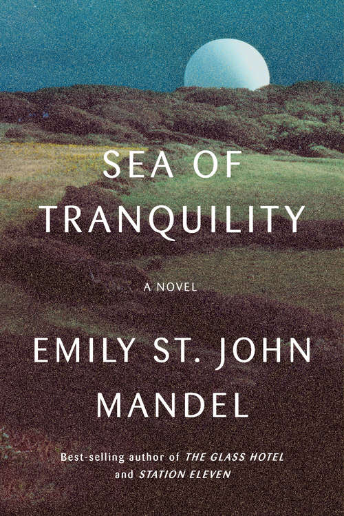Book cover of Sea of Tranquility: A novel