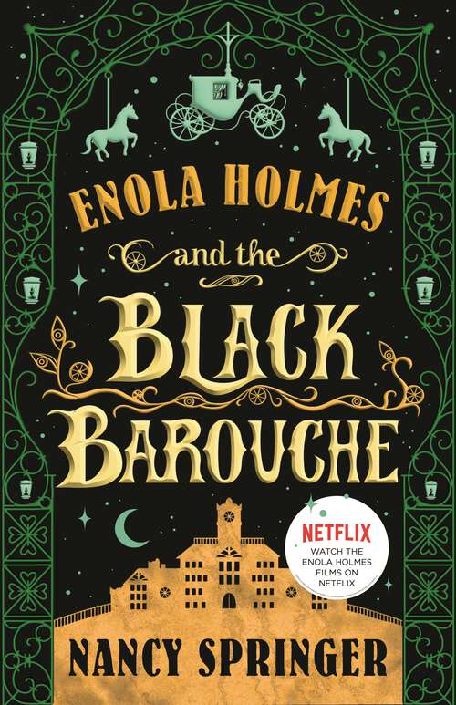 Book cover of Enola Holmes and the Black Barouche: The New Adventures of Enola Holmes 1 (The New Adventures of Enola Holmes)