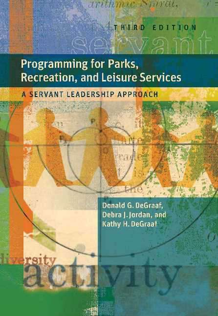 Book cover of Programming for Parks, Recreation, and Leisure Services: A Servant Leadership Approach (3rd Edition)