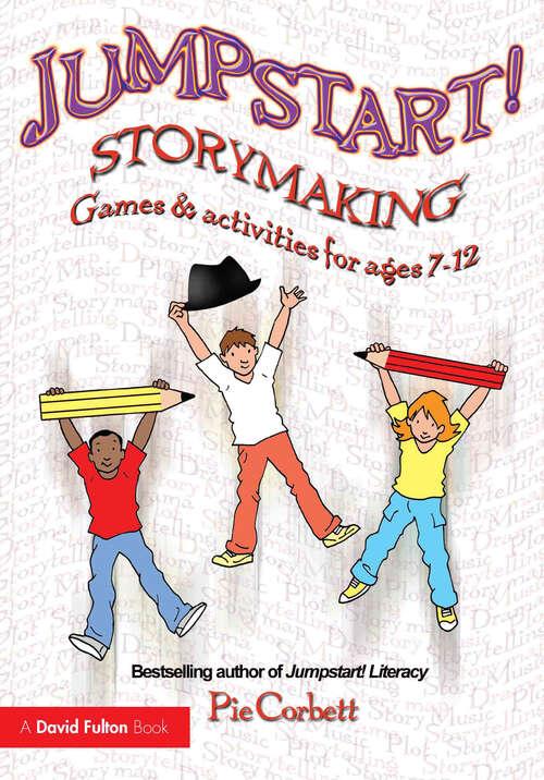 Book cover of Jumpstart! Storymaking: Games and Activities for Ages 7-12 (Jumpstart)