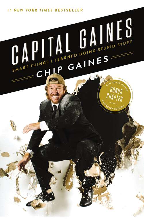 Book cover of Capital Gaines: Smart Things I Learned Doing Stupid Stuff