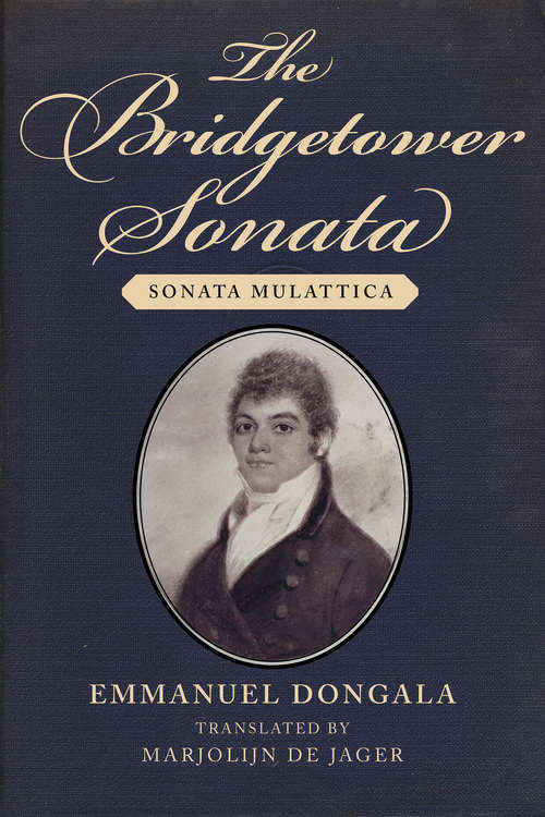 Book cover of The Bridgetower Sonata: Sonata Mulattica