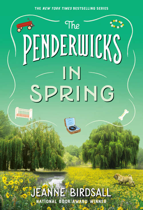 Book cover of The Penderwicks in Spring: The Penderwicks; The Penderwicks On Gardam Street; The Penderwicks At Point Mouette; The Penderwicks In Spring (The Penderwicks #4)