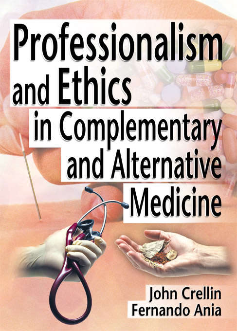 Professionalism and Ethics in Complementary and Alternative Medicine