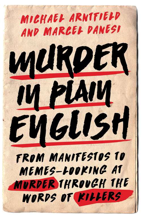 Book cover of Murder in Plain English: From Manifestos to Memes—Looking at Murder through the Words of Killers