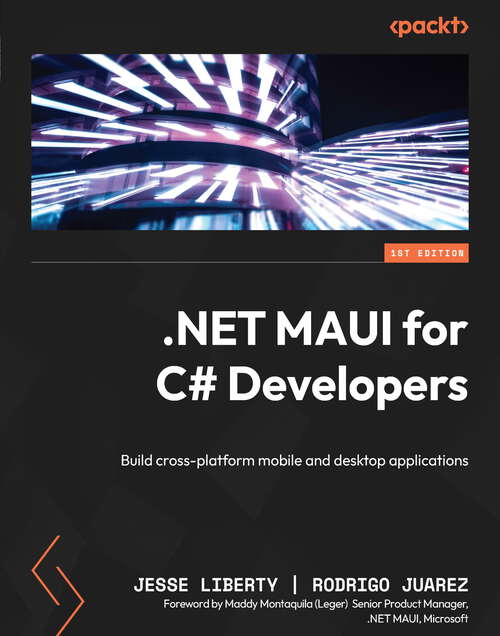 Book cover of .NET MAUI for C# Developers: Build cross-platform mobile and desktop applications