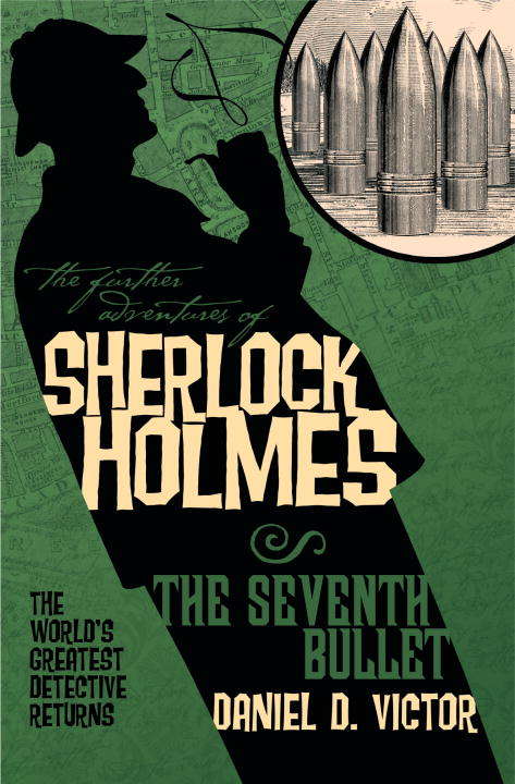 Book cover of The Further Adventures of Sherlock Holmes: The Seventh Bullet