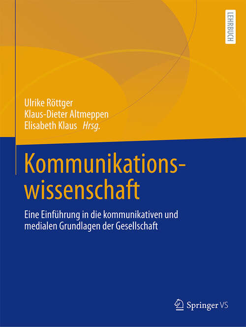 Book cover of Kommunikationswissenschaft: Eine Einführung in die kommunikativen und medialen Grundlagen der Gesellschaft