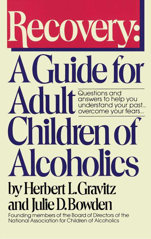 Recovery: A Guide For Adult Children Of Alcoholics