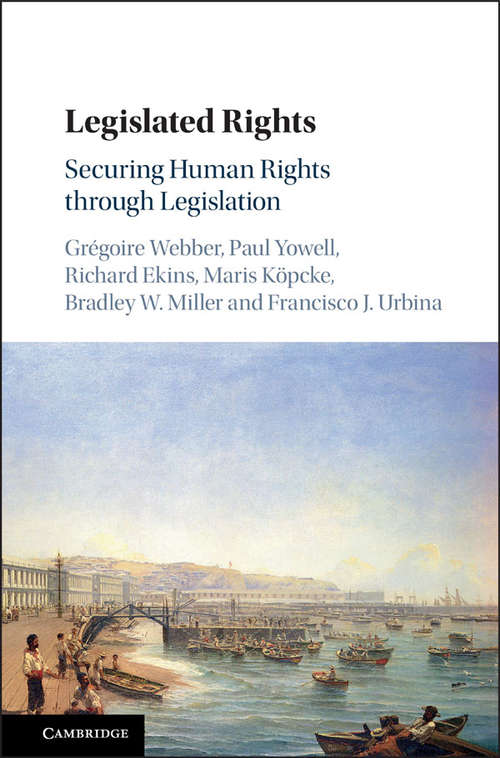 Legislated Rights: Securing Human Rights through Legislation