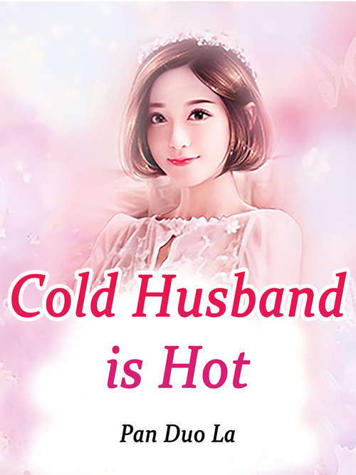 Cold Husband is Hot: Volume 3 (Volume 3 #3)