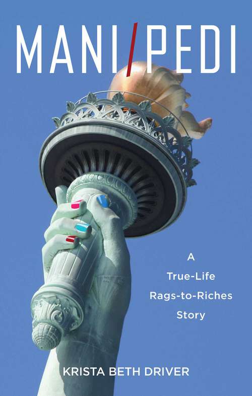 Book cover of Mani/Pedi: A True-Life Rags to Riches Story