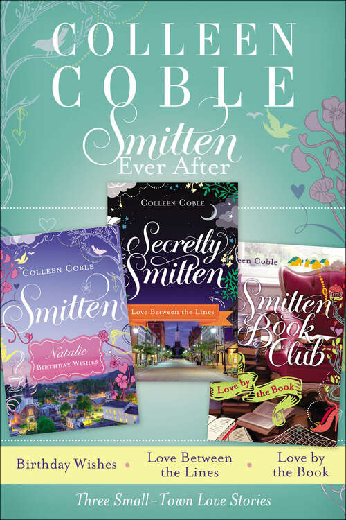 Book cover of Smitten Ever After: Three Small-Town Love Stories (Smitten Ser.)