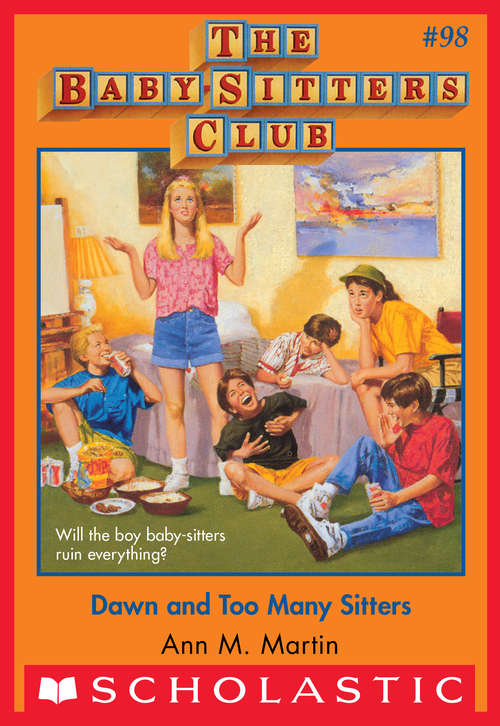 Book cover of The Baby-Sitters Club #98: Dawn and Too Many Sitters