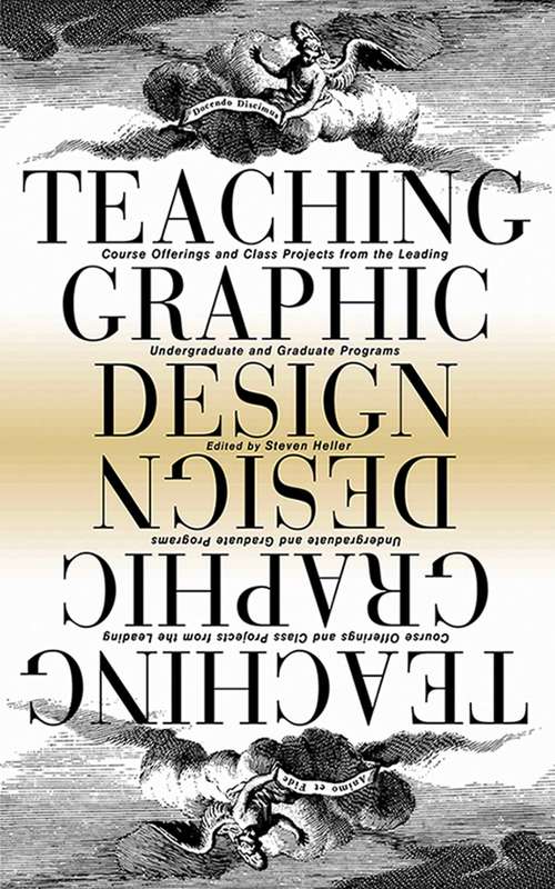 Book cover of Teaching Graphic Design: Course Offerings and Class Projects from the Leading Graduate and Undergraduate Programs