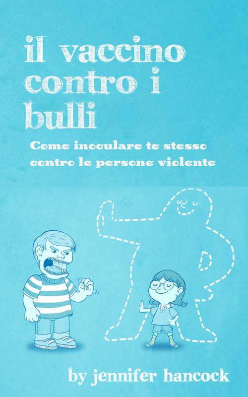 Book cover of Il vaccino contro i bulli