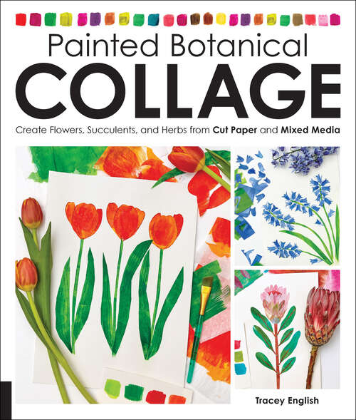 Book cover of Painted Botanical Collage: Create Flowers, Succulents, and Herbs from Cut Paper and Mixed Media