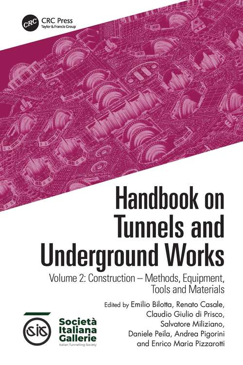 Handbook on Tunnels and Underground Works: Volume 2: Construction – Methods, Equipment, Tools and Materials